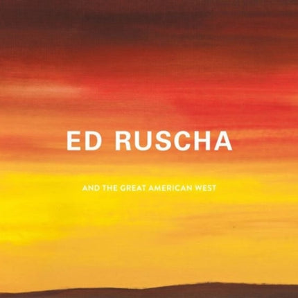 Ed Ruscha and the Great American West