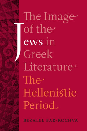The Image of the Jews in Greek Literature The