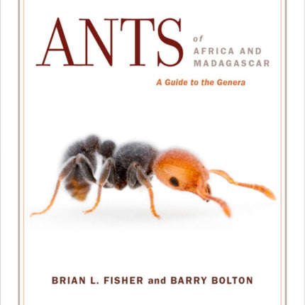 Ants of Africa and Madagascar: A Guide to the Genera