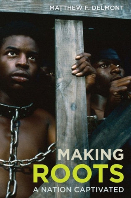 Making Roots: A Nation Captivated