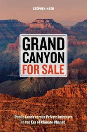 Grand Canyon for Sale Public Lands versus Private