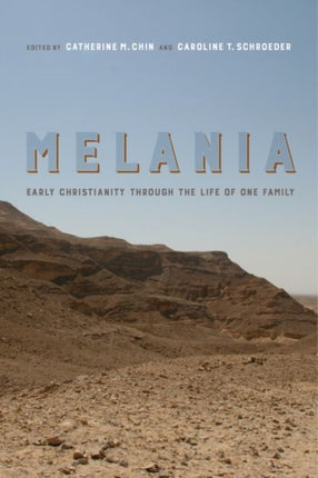 Melania: Early Christianity through the Life of One Family