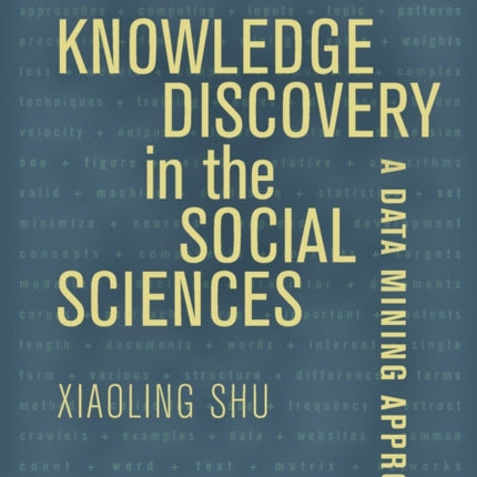 Knowledge Discovery in the Social Sciences: A Data Mining Approach