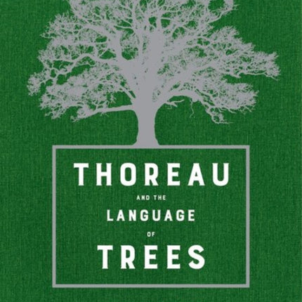 Thoreau and the Language of Trees