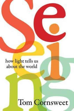 Seeing: How Light Tells Us About the World