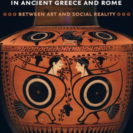 Visual Power in Ancient Greece and Rome: Between Art and Social Reality