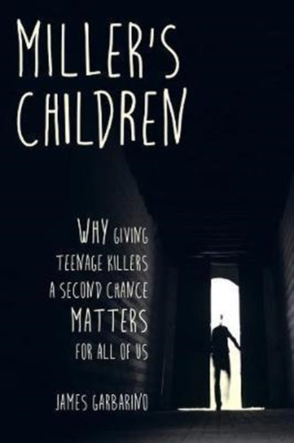 Millers Children Why Giving Teenage Killers a