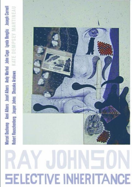 Ray Johnson: Selective Inheritance