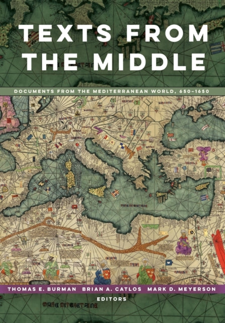 Texts from the Middle: Documents from the Mediterranean World, 650–1650