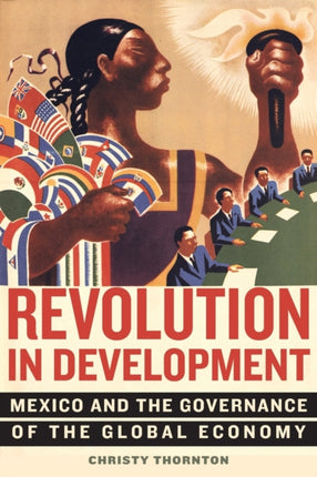 Revolution in Development Mexico and the