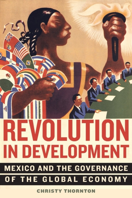 Revolution in Development Mexico and the