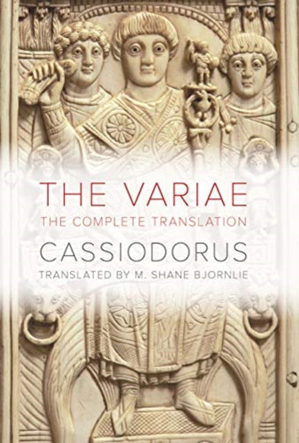 The Variae: The Complete Translation