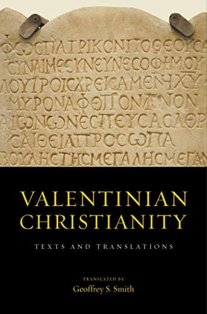 Valentinian Christianity: Texts and Translations