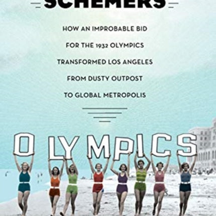 Dreamers and Schemers How an Improbable Bid for