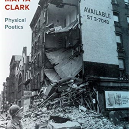 Gordon Matta-Clark: Physical Poetics