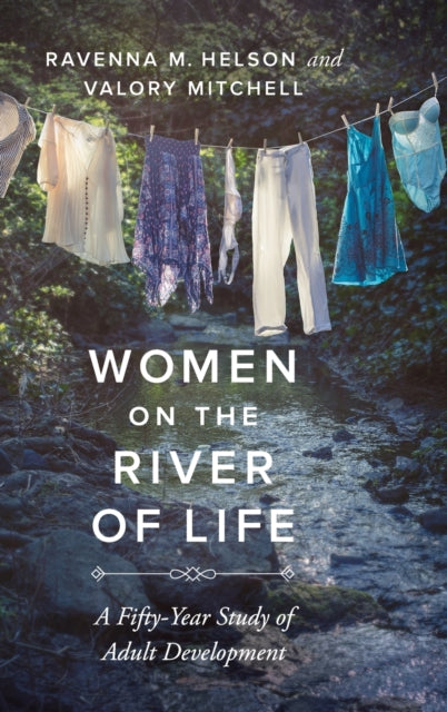 Women on the River of Life: A Fifty-Year Study of Adult Development