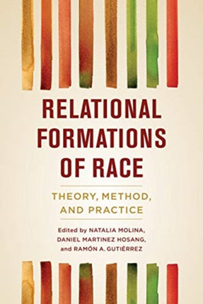 Relational Formations of Race: Theory, Method, and Practice