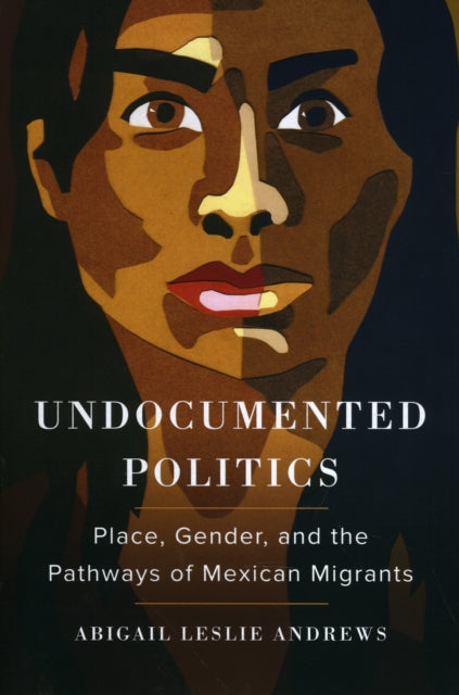Undocumented Politics  Place Gender and the