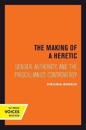 The Making of a Heretic Gender Authority and the
