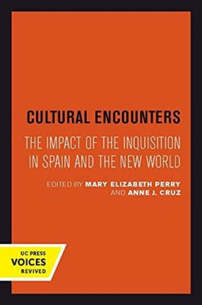 Cultural Encounters: The Impact of the Inquisition in Spain and the New World