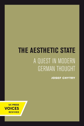 The Aesthetic State A Quest in Modern German Thought