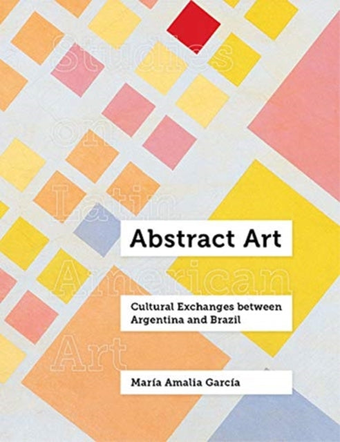 Abstract Crossings: Cultural Exchange between Argentina and Brazil