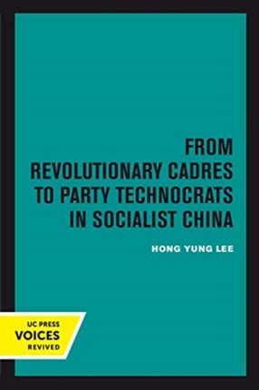 From Revolutionary Cadres to Party Technocrats in