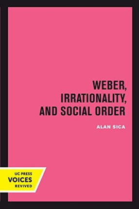 Weber Irrationality and Social Order