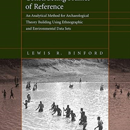 Constructing Frames of Reference: An Analytical Method for Archaeological Theory Building Using Ethnographic and Environmental Data Sets