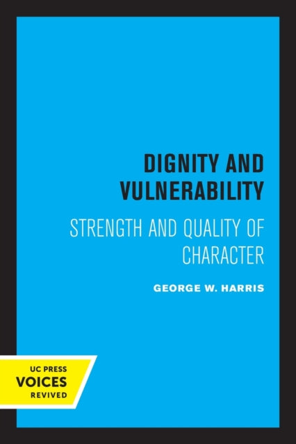 Dignity and Vulnerability: Strength and Quality of Character