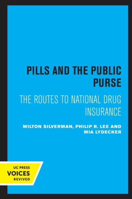 Pills and the Public Purse: The Routes to National Drug Insurance