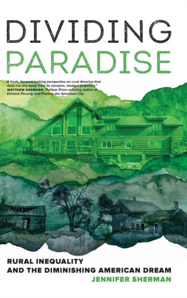 Dividing Paradise: Rural Inequality and the Diminishing American Dream