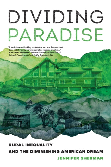 Dividing Paradise: Rural Inequality and the Diminishing American Dream