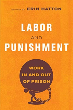 Labor and Punishment: Work in and out of Prison