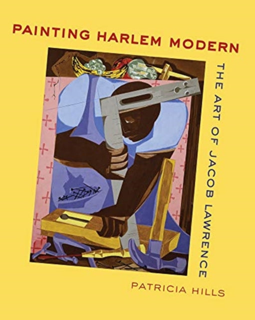 Painting Harlem Modern: The Art of Jacob Lawrence