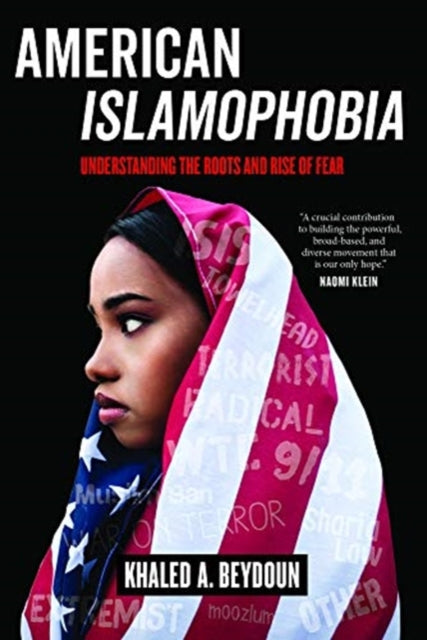 American Islamophobia: Understanding the Roots and Rise of Fear