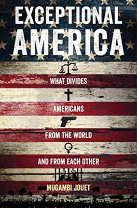 Exceptional America  What Divides Americans from