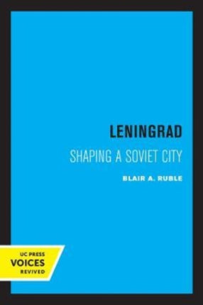 Leningrad  Shaping a Soviet City