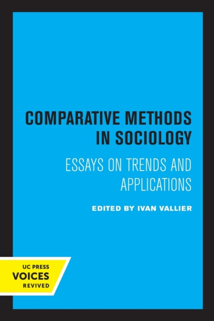 Comparative Methods in Sociology: Essays on Trends and Applications