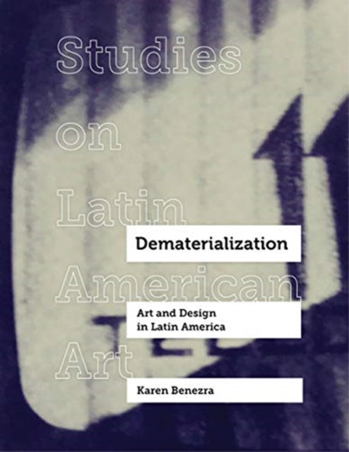 Dematerialization: Art and Design in Latin America