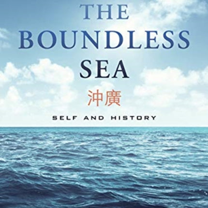 The Boundless Sea Self and History