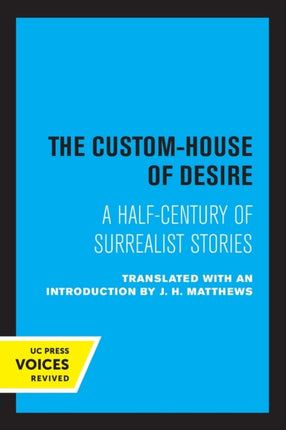 The Custom House of Desire: A Half-Century of Surrealist Stories