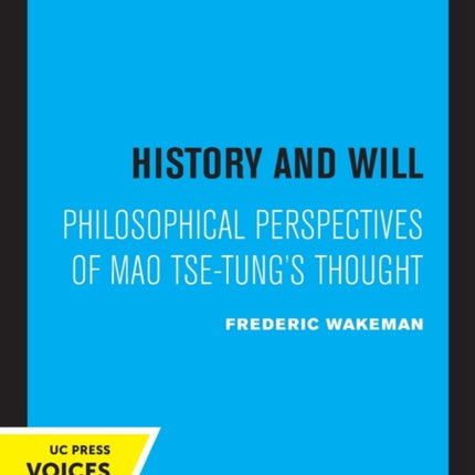 History and Will: Philosophical Perspectives of Mao Tse-Tung's Thought