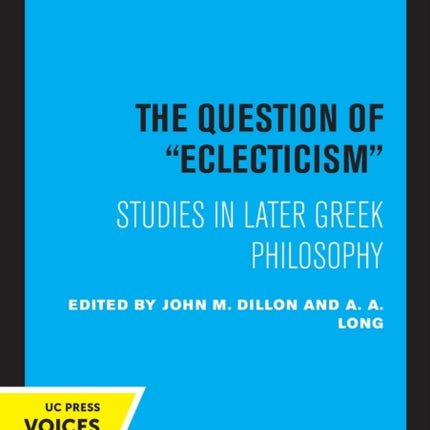 The Question of Eclecticism: Studies in Later Greek Philosophy