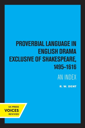 Proverbial Language in English Drama Exclusive of Shakespeare 14951616