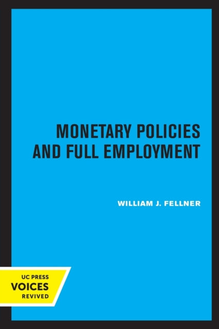 Monetary Policies and Full Employment UCLA