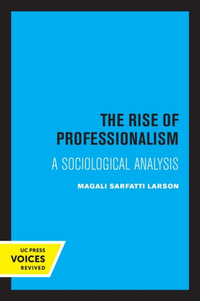 The Rise of Professionalism  A Sociological Analysis