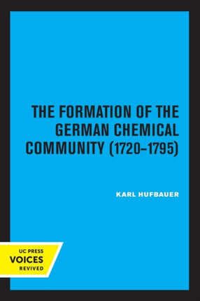 The Formation of the German Chemical Community 17201795