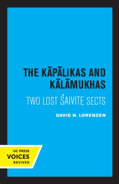 The Kapalikas and Kalamukhas