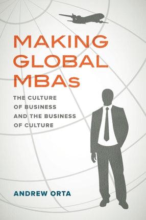 Making Global MBAs The Culture of Business and